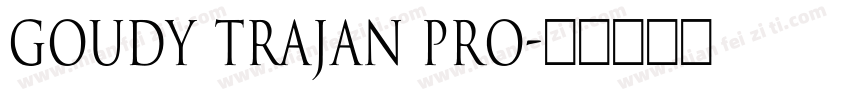 Goudy Trajan Pro字体转换
